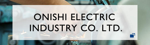 Onishi Electric Industry CO. Ltd.